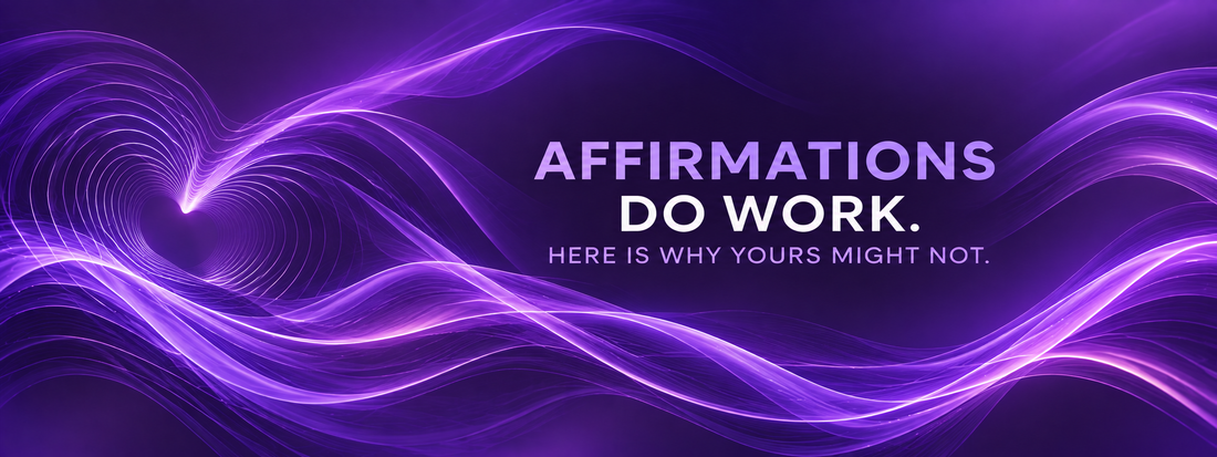 Affirmations do work. This is why yours might not.
